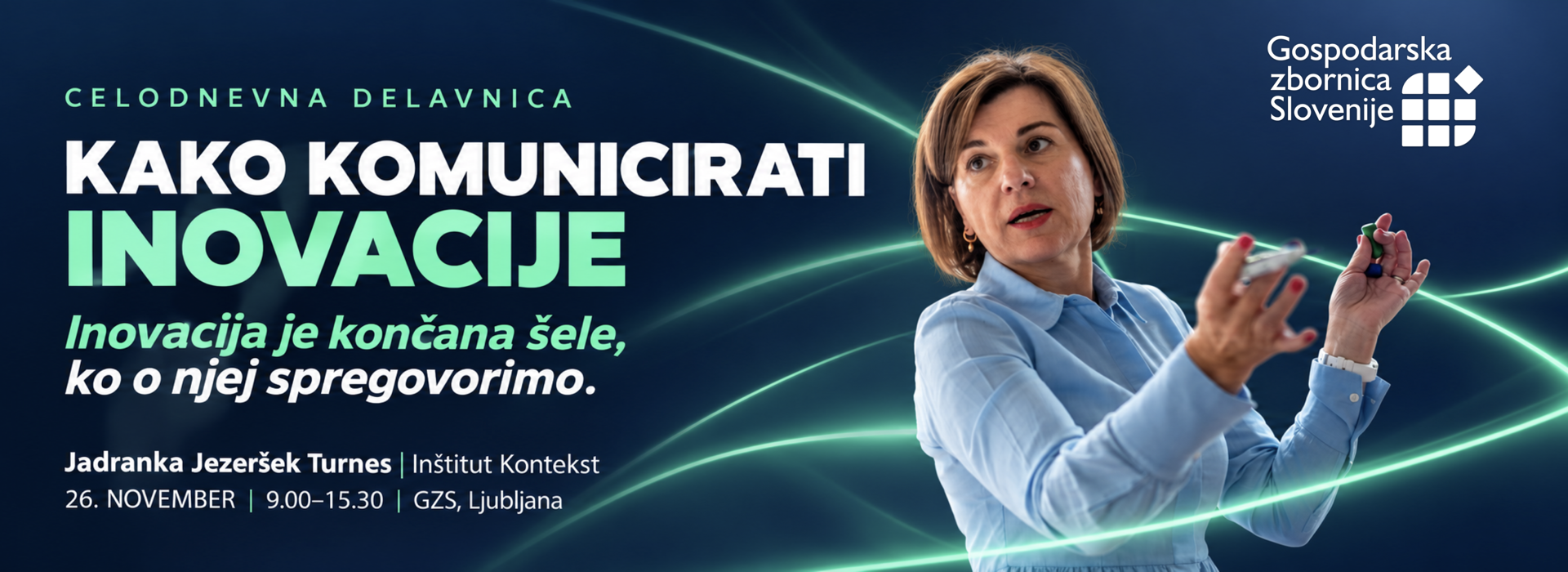 Kako komunicirati inovacije. Celodnevna delavnica z Jadranko Jezeršek Turnes, 26. novembra 2026.