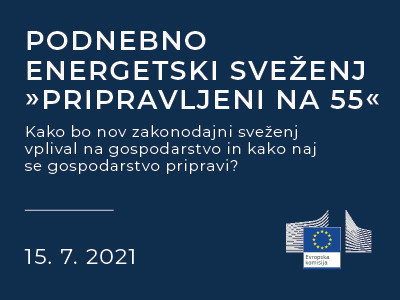 Arhiv: #vabilo: Spletni strokovni posvet Centra za energetsko učinkovitih rešitev (CER):  Podnebno energetski sveženj »Pripravljeni na 55«, 15. 7. 2021