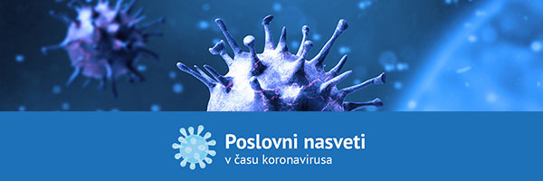 Poslovni nasveti v času koronavirusa